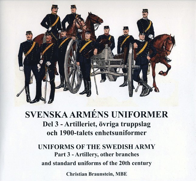 Svenska arméns uniformer. D.3, Artilleriet = Uniforms of the swedish army. P.3, The Artillery