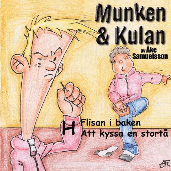 Munken & Kulan H, Flisan i baken ; Att kyssa en stortå 1