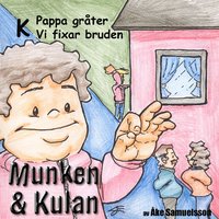 bokomslag Munken & Kulan K, Pappa gråter ; Vi fixar bruden