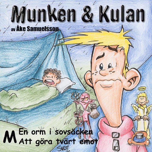 Munken & Kulan M, En orm i sovsäcken ; Att göra tvärt emot 1