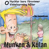 bokomslag Munken & Kulan O, Nycklar bara försvinner ; Vinkelsurrning håller