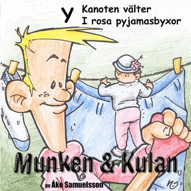 bokomslag Munken & Kulan. Y, Kanoten välter ; I rosa pyjamasbyxor