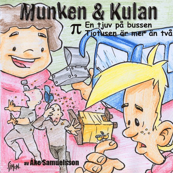 Munken & Kulan PI. En tjuv på bussen ; Tiotusen är mer än två 1