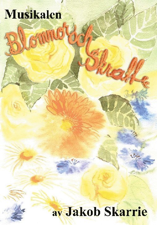 Jakob Skarrie - Blommor och skratt - Noter & Manus, Häftad
