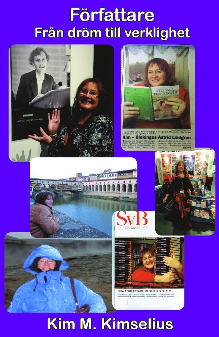 Kim M. Kimselius - Författare : från dröm till verklighet, Kartonnage