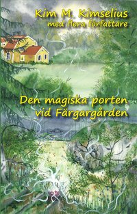 bokomslag Den magiska porten vid Färgargården