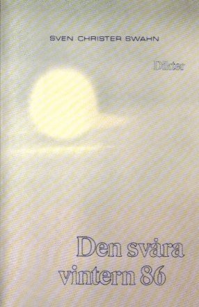 Sven Christer Swahn - Den svåra vintern 86, Häftad