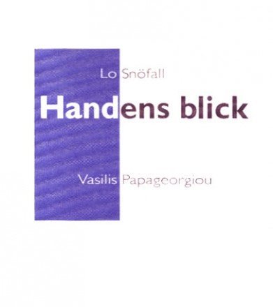 Lo Snöfall, Vasilis Papageorgiou - Handens blick, Häftad