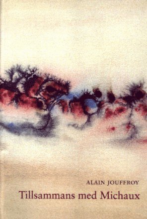 Alain Jouffroy - Tillsammans med Michaux, Häftad