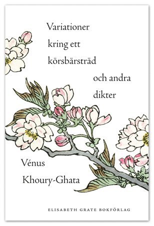 Vénus Khoury-Ghata - Variationer kring ett körsbärsträd och andra dikter, Häftad