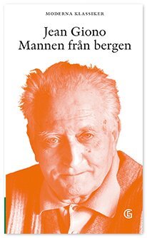 Jean Giono - Mannen från bergen, Inbunden