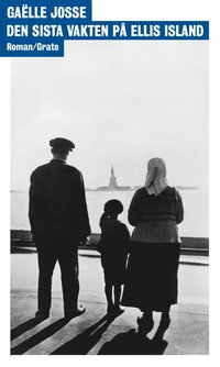 bokomslag Den sista vakten på Ellis Island