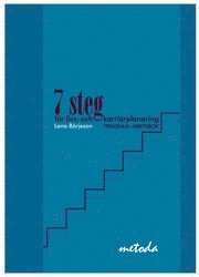 bokomslag 7 steg för livs- och karriärplanering : personlig arbetsbok