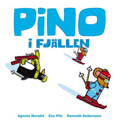 Eva Pils, Agneta Norelid - Pino i fjällen, Inbunden