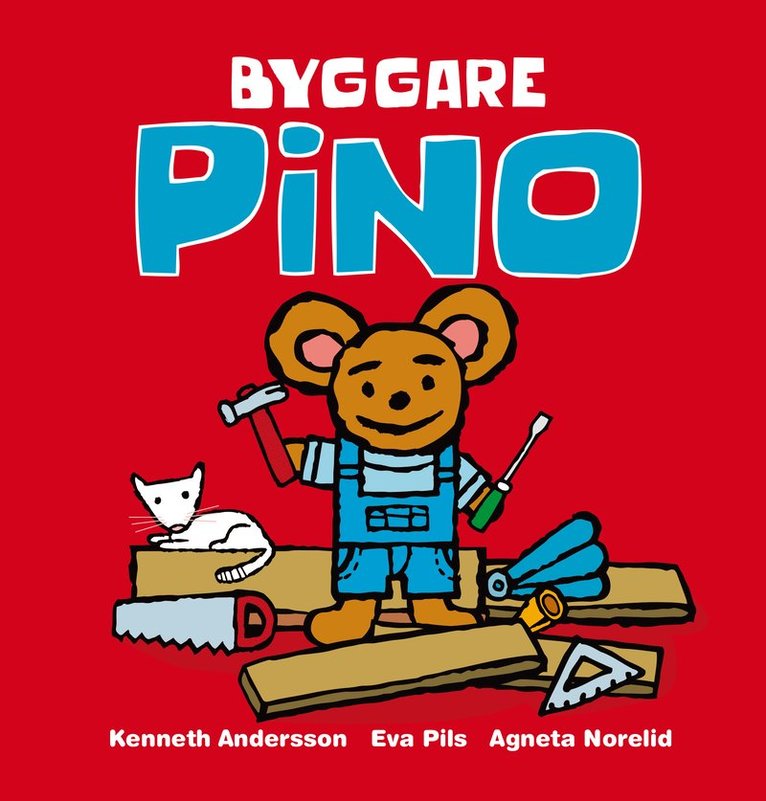 Eva Pils, Agneta Norelid - Byggare Pino, Inbunden