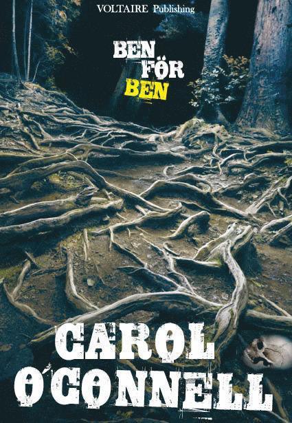 Carol O'Connell - Ben för ben, Inbunden
