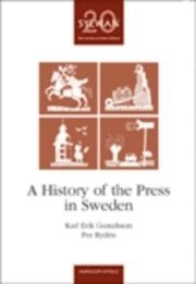 Karl Erik Gustafsson, Per Rydén - A history of the press in Sweden, Häftad