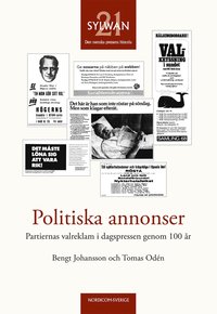 bokomslag Politiska annonser : partiernas valreklam i dagspressen genom 100 år