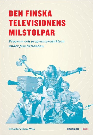 bokomslag Den finska televisionens milstolpar : program och programproduktion under fem årtionden