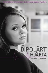 bokomslag Ett bipolärt hjärta