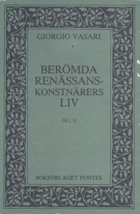 bokomslag Berömda renässanskonstnärers liv. Bd II