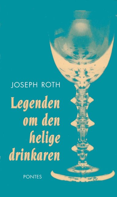 Joseph Roth - Legenden om den helige drinkaren, Häftad