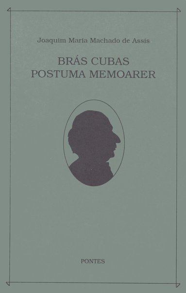 Joaquim Maria Machado de Assis - Bras Cubas postuma memoarer, Häftad