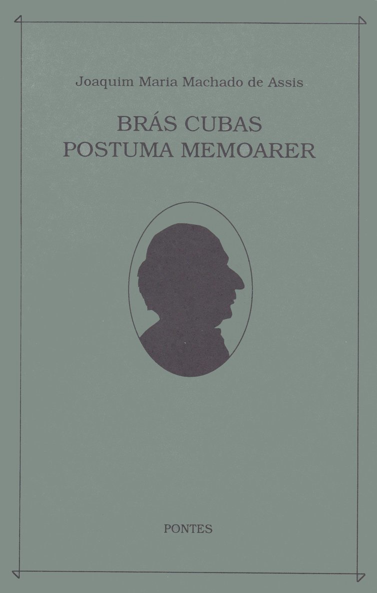 Bras Cubas postuma memoarer 1