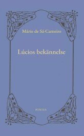 Mário de Sá-Carneiro - Lúcios bekännelse, Inbunden