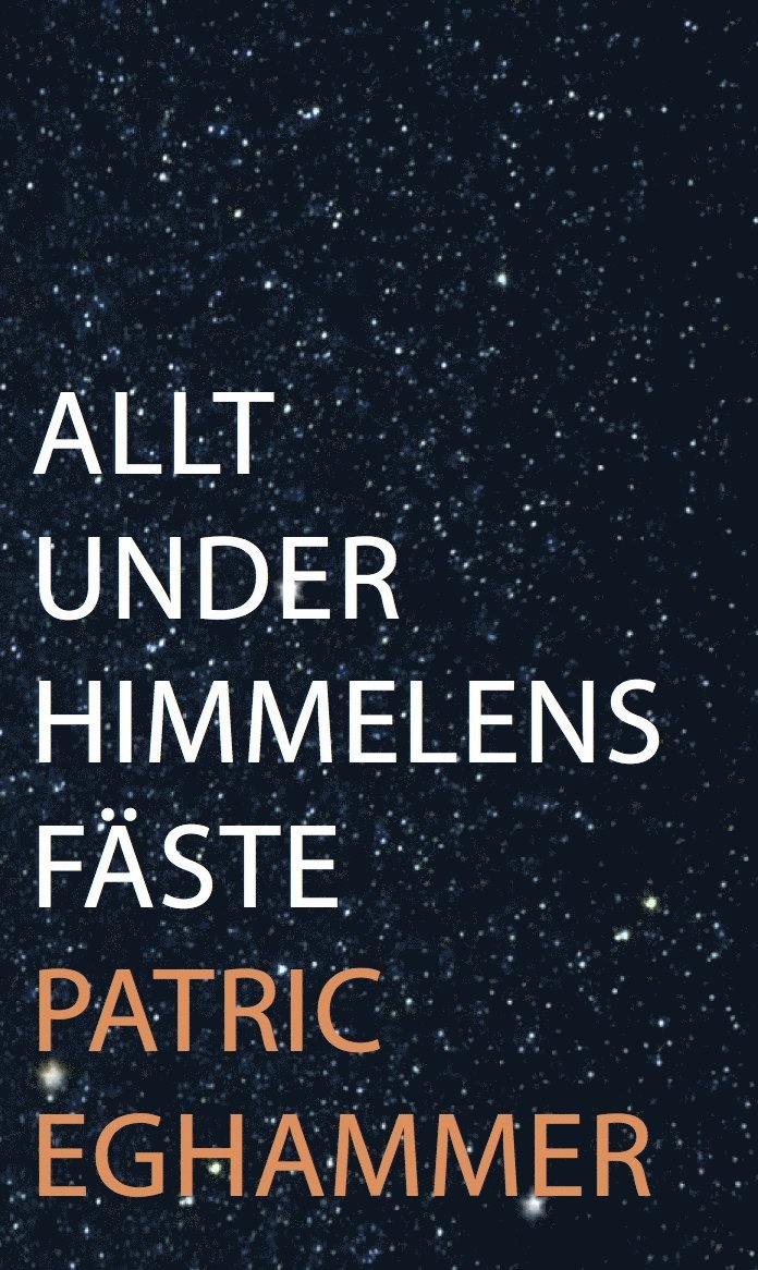 Patric Eghammer - Allt under himmelens fäste, Häftad