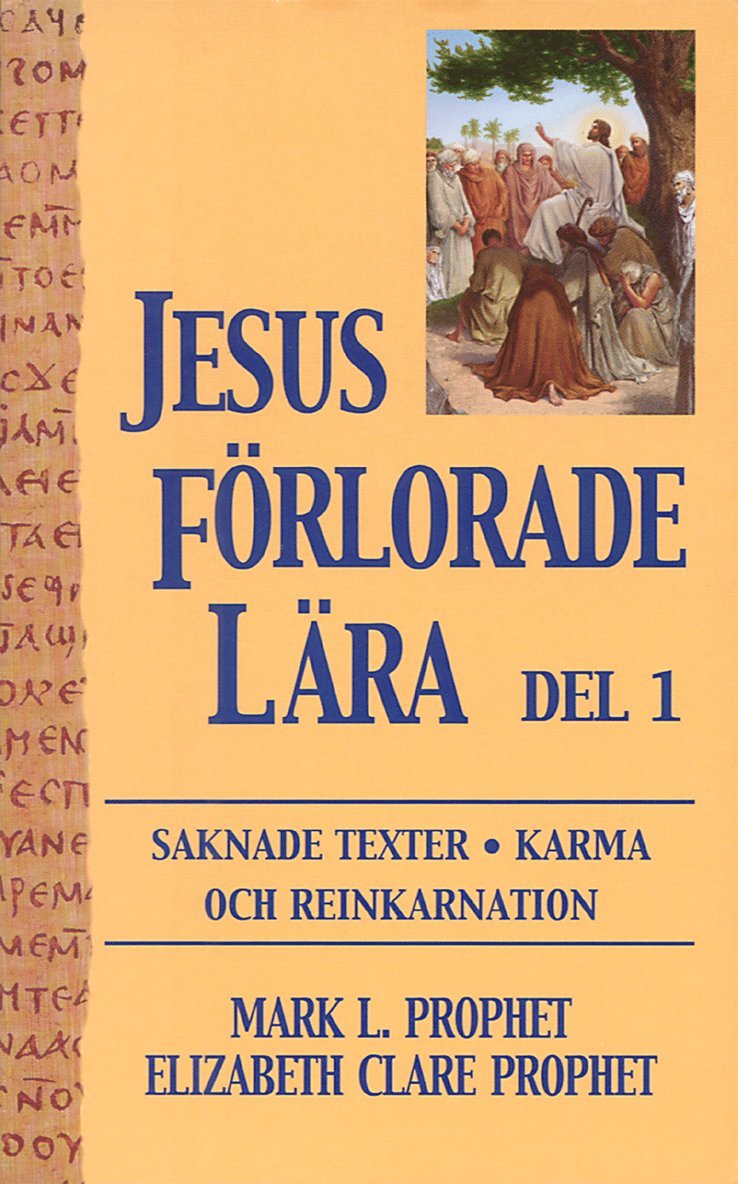 Jesus förlorade lära. D. 1 : karma och reinkarnation