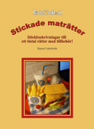 bokomslag Stickade Maträtter - Stickbeskrivningar till ett tiotal rätter med tillbehör