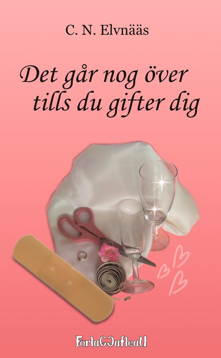 C. N. Elvnääs - Det går nog över tills du gifter dig, Häftad