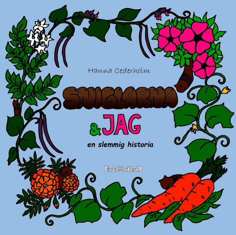 Sniglarna och jag - en slemmig historia