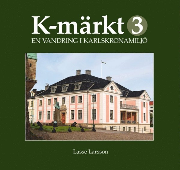 K-märkt 3 : en vandring i Karlskronamiljö 1