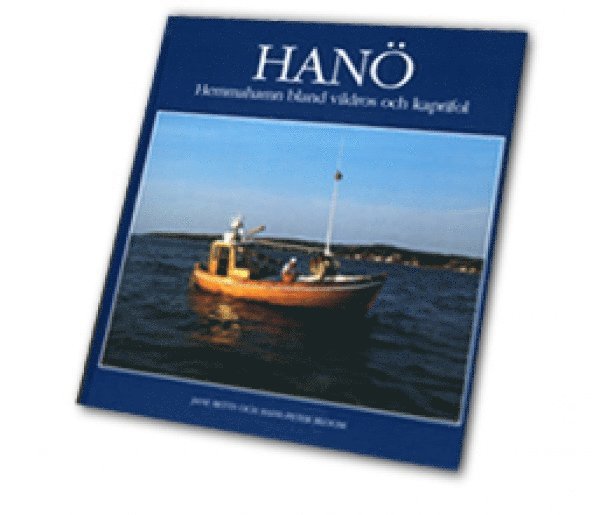 Jane Betts - Hanö : Hemmahamn bland vildros och kaprifol, Inbunden