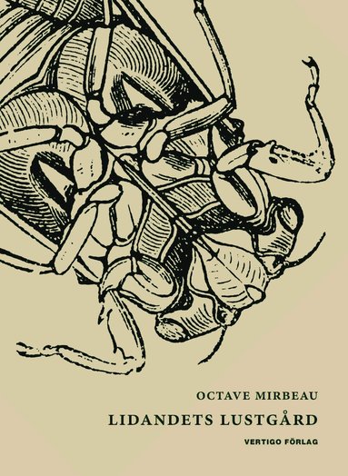 Octave Mirbeau - Lidandets lustgård, Inbunden