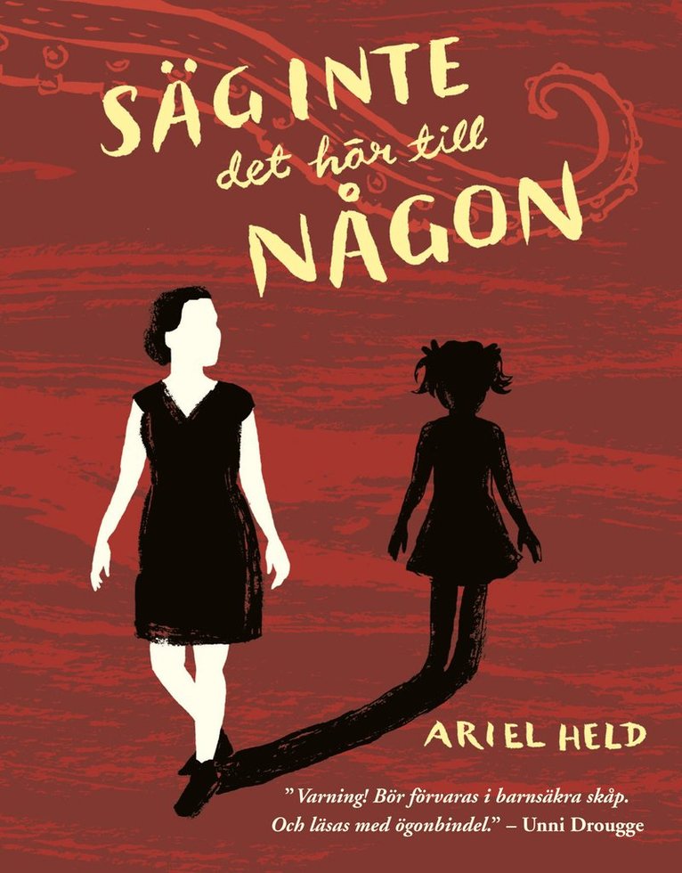 Ariel Held - Säg inte det här till någon : roman, Inbunden