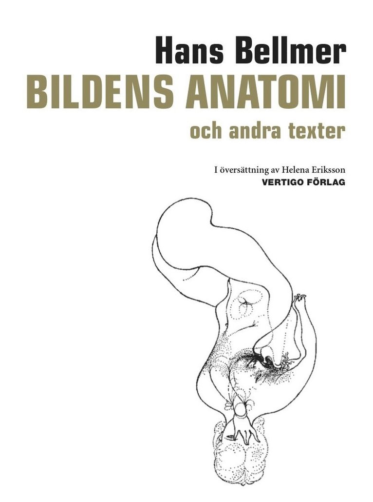 Hans Bellmer - Bildens anatomi : och andra texter, Inbunden