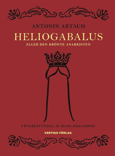bokomslag Heliogabalus : eller den krönte anarkisten
