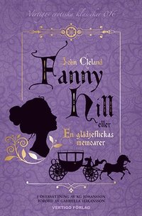 bokomslag Fanny Hill : eller en glädjeflickas memoarer