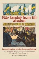 Leif Runefelt, Mats Morell, Maren Jonasson - När landet kom till staden : lantbruksmöten och lantbruksutställningar som arenor för agrara moderniseringssträvanden i Sverige och Finland 1844-1970, Inbunden