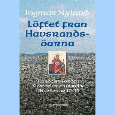 bokomslag Löftet från Havsrandsöarna : händelser under Klosterlasses vistelse i Norden år 1606