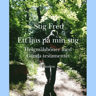 Ett ljus på min stig : helgmålsböner med Gamla Testamentet 1