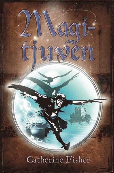 Catherine Fisher - Magitjuven, Inbunden
