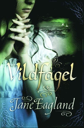 Jane Eagland - Vildfågel, Häftad