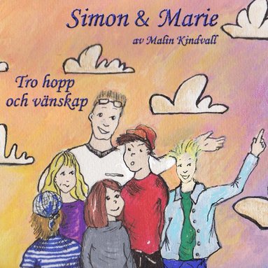 bokomslag Simon & Marie - Tro, hopp och vänskap