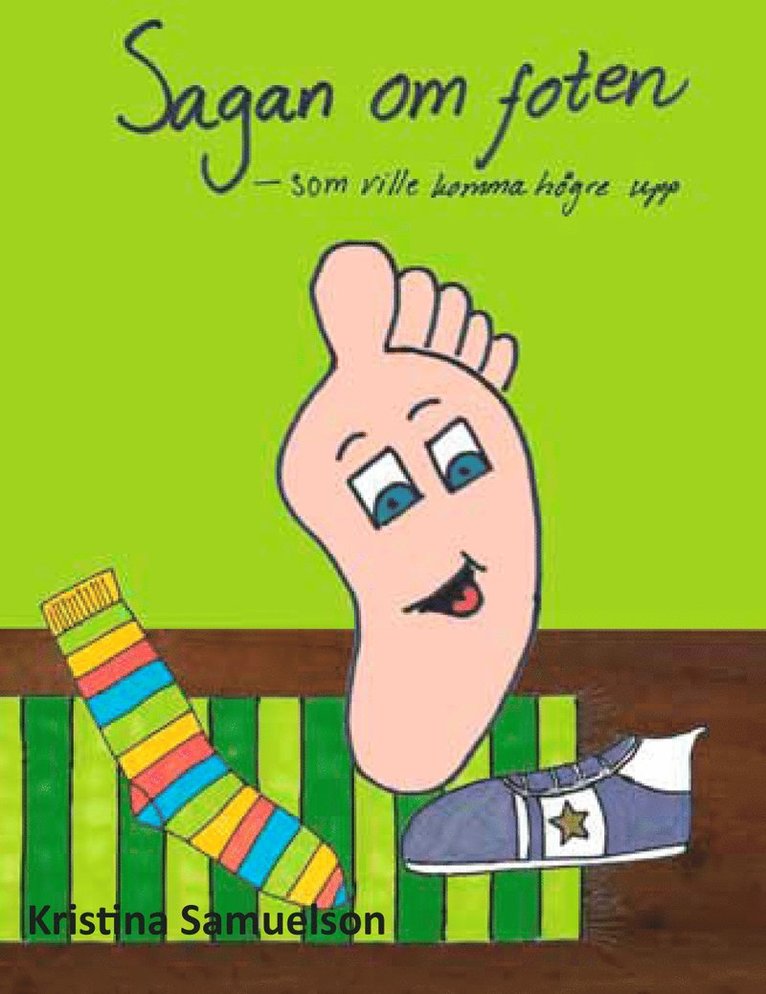 Kristina Samuelson - Sagan om foten, Inbunden