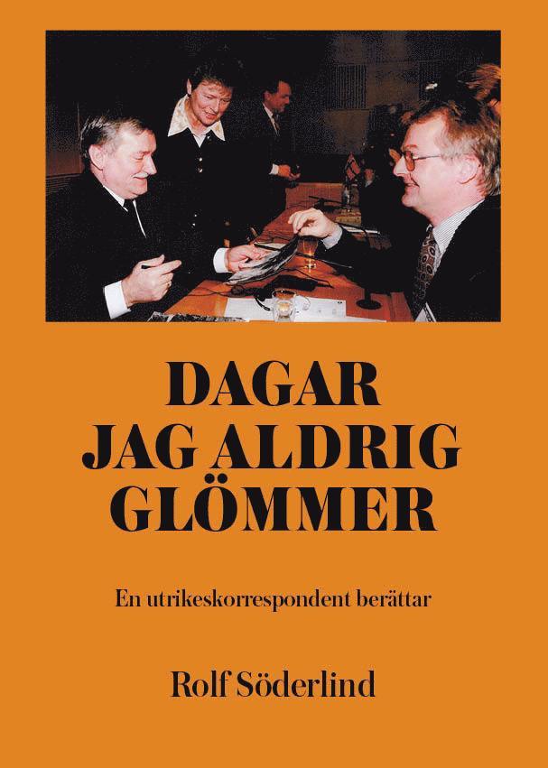 Rolf Söderlind - Dagar jag aldrig glömmer : en utrikeskorrespondent berättar, Kartonnage
