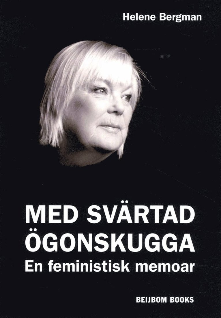 Med svärtad ögonskugga : en feministisk memoar